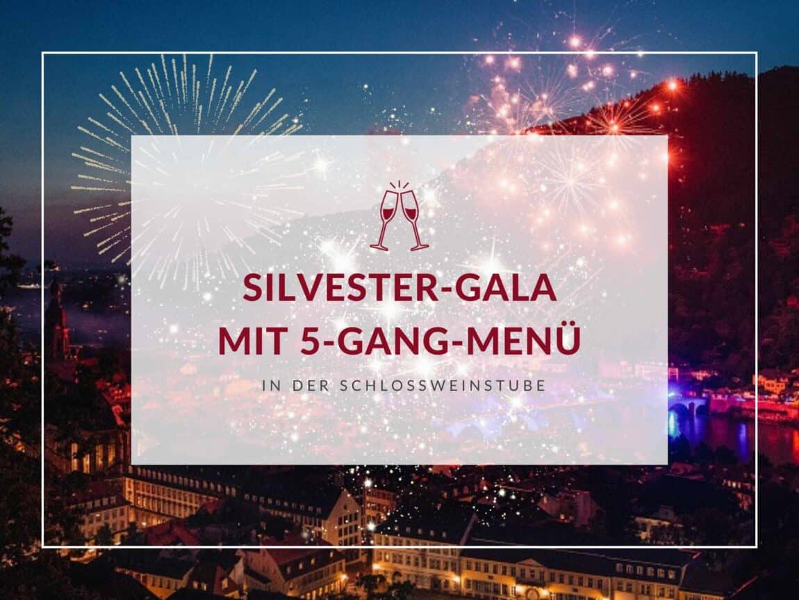 Silvester-Gala mit 5-Gang-Menü Schlossweinstube Schloss Heidelberg